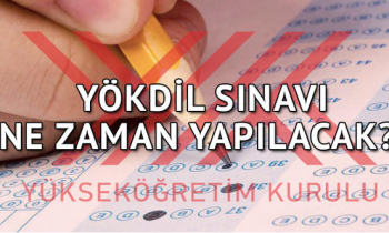 YÖKDİL sınavı ne zaman yapılacak?