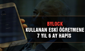 Bylock kullanan eski öğretmene 7 yıl 6 ay hapis