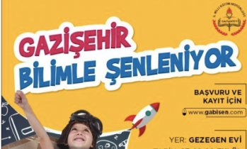 Gazişehir Bilimle Şenleniyor Projesi başlıyor