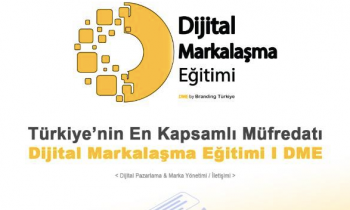 Türkiye'de İlk Ve Tek: Dijital Markalaşma Eğitimi