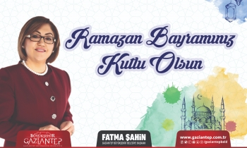Gaziantep Büyükşehir Belediye Başkanı Fatma Şahin'den bayram mesajı
