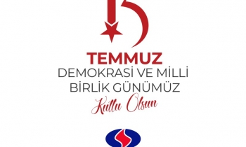 SANKO HOLDİNG 15 TEMMUZ DEMOKRASİ VE MİLLİ BİRLİK GÜNÜ MESAJI