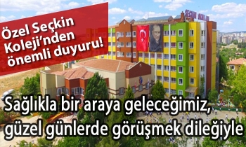 Özel Seçkin Koleji’nden önemli duyuru!