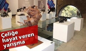 Çeliğe hayat veren yarışma