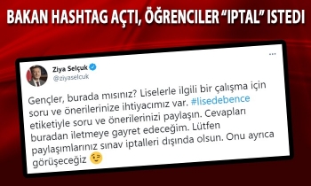 Bakan hashtag açtı, öğrenciler “iptal” istedi