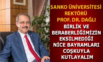 SANKO Üniversitesi Rektörü Prof. Dr. Dağlı’nın Ramazan Bayramı mesajı