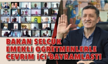 Bakan Selçuk, emekli öğretmenlerle çevrim içi bayramlaştı