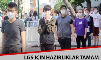 LGS için hazırlıklar tamam