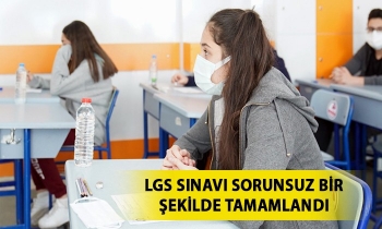 LGS sınavı sorunsuz bir şekilde tamamlandı