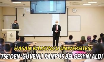 Hasan Kalyoncu Üniversitesi TSE’den 'Güvenli Kampüs Belgesi’ni aldı