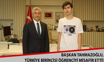 Başkan Tahmazoğlu, Türkiye birincisi öğrenciyi misafir etti