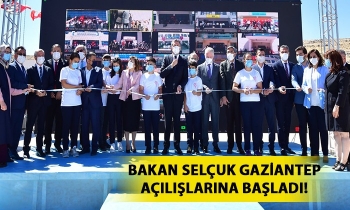 Bakan Selçuk, Gaziantep açılışlarına başladı!