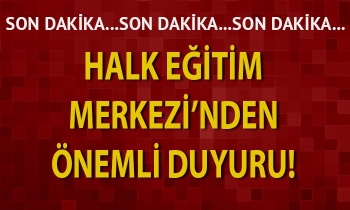 Halk Eğitim Merkezi'nden önemli duyuru!