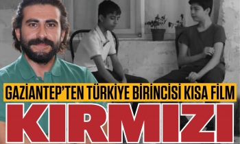 Gaziantep’ten Türkiye birincisi kısa film: “Kırmızı”