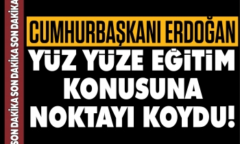 Cumhurbaşkanı Erdoğan'dan yüz yüze eğitim açıklaması