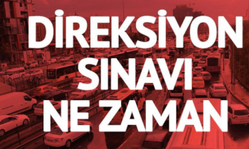 Direksiyon sınavı ne zaman yapılacak?