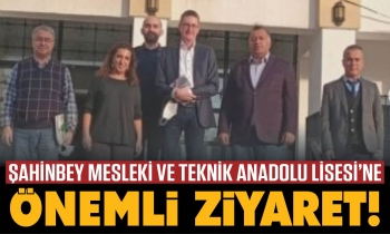 Şahinbey MTAL’e önemli ziyaret