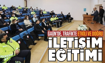 GAÜN’de, trafikte etkili ve doğru iletişim eğitimi