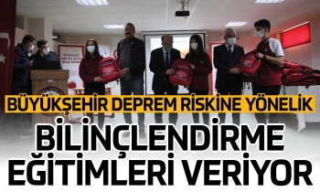Büyükşehir deprem riskine yönelik bilinçlendirme eğitimleri veriyor
