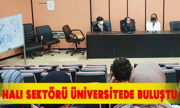 Halı sektörü üniversitede buluştu