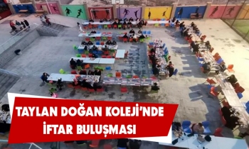 TAYLAN DOĞAN KOLEJİ'NDE İFTAR BULUŞMASI