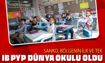 SANKO, BÖLGENİN İLK VE TEK IB PYP DÜNYA OKULU OLDU