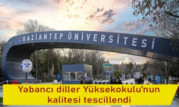 Yabancı diller Yüksekokulu'nun kalitesi tescillendi