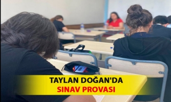 TAYLAN DOĞAN'DA SINAV PROVASI