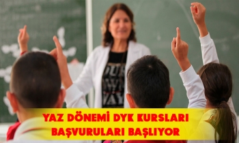 YAZ DÖNEMİ DYK KURSLARI BAŞVURULARI BAŞLIYOR