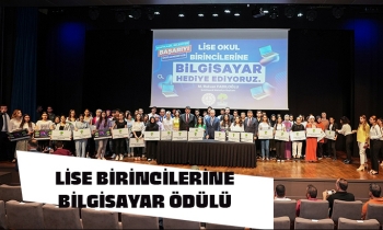 LİSE BİRİNCİLERİNE BİLGİSAYAR ÖDÜLÜ