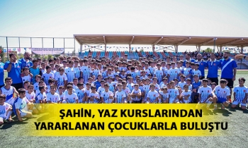 ŞAHİN, YAZ KURSLARINDAN YARARLANAN ÇOCUKLARLA BULUŞTU