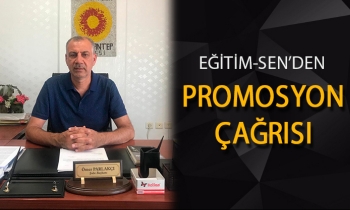 EĞİTİM-SEN'DEN PROMOSYON ÇAĞRISI