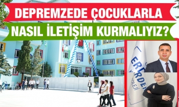 Depremzede çocuklarla nasıl iletişim kurmalıyız?