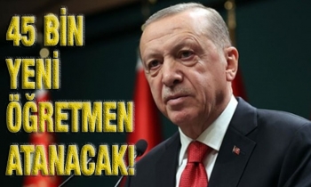 45 bin yeni öğretmen atanacak!