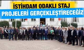 İstihdam odaklı staj projeleri gerçekleştireceğiz