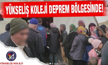    Yükseliş Koleji deprem bölgesinde!