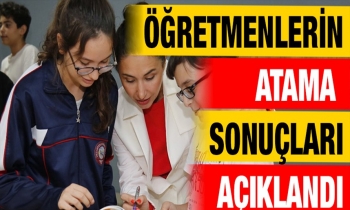 Öğretmenlerin atama sonuçları açıklandı